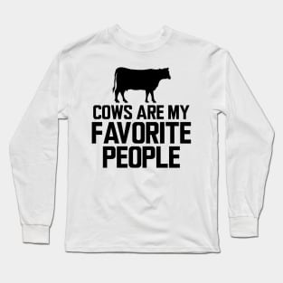 Cow - Cows are my favorite animals Long Sleeve T-Shirt